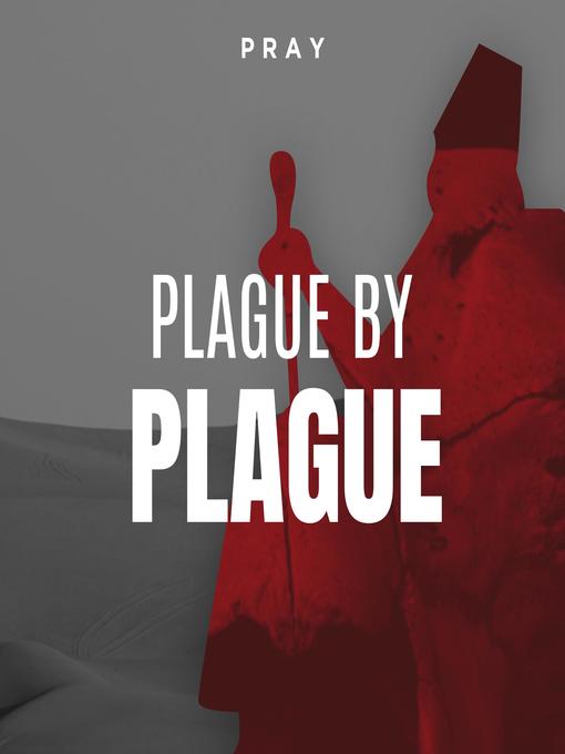 Title details for Plague by Plague by Pray.com - Available